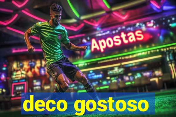 deco gostoso